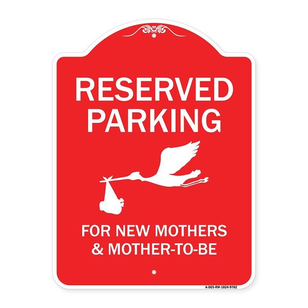 Signmission Reserved Parking For New Mothers & Mothers To-be Heavy-Gauge Aluminum Sign, 24" x 18", RW-1824-9762 A-DES-RW-1824-9762